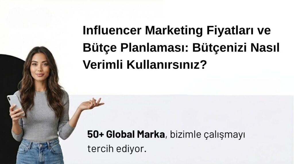 Influencer Marketing Fiyatları